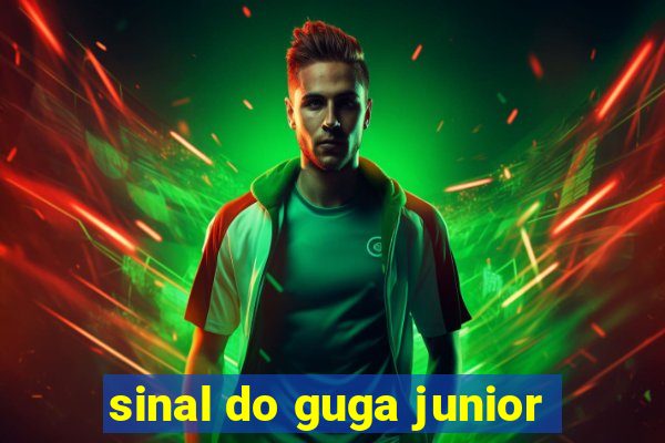 sinal do guga junior